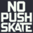 NO PUSH SKATE 